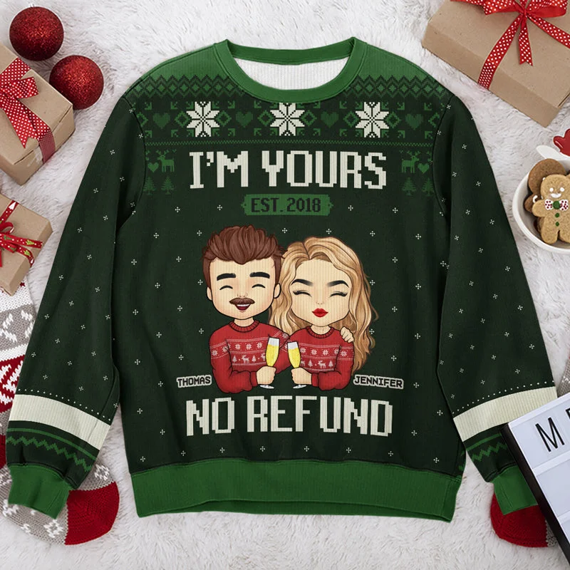 I'm Yours, No Refund Green Style - Couple Personalized Custom Ugly Sweatshirt - Unisex Wool Jumper - New Arrival Christmas Gift For Husband Wife, Anniversary